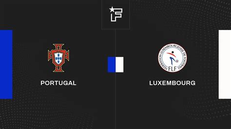 resultat portugal luxembourg|Résultat Portugal